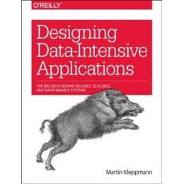 Designing Data-Intensive Applications
