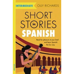 Short Stories in Spanish  for Intermediate Learners