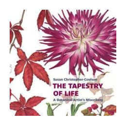 Tapestry of Life: a Botanical Artist's Miscellany