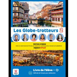 Les Globe-Trotteurs 2 Livre de L'eleve Edition Hybride
