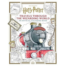 Harry Potter: Travels Through the Wizarding World: an Official Coloring Book