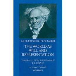 The World as Will and Representation, Vol. 1