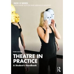 Theatre in Practice : a Students Handbook
