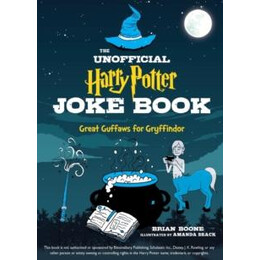 Unofficial Harry Potter Joke Book: Great Guffaws for Gryffindor