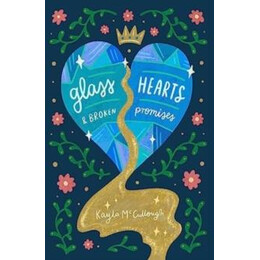 Glass Hearts & Broken Promises
