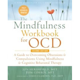 The Mindfulness Workbook for ocd