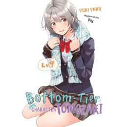 Bottom-Tier Character Tomozaki, Vol. 9 (Light Novel)