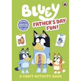 Bluey: Father’s day Fun!