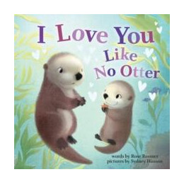 I Love you Like no Otter
