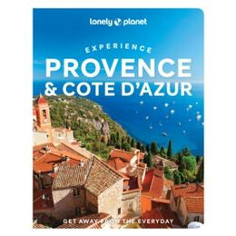 Lonely Planet Experience Provence & the Cote D'azur