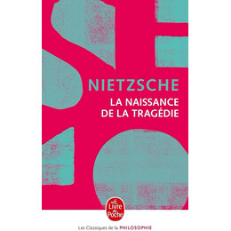 La Naissance de la Tragedie - Nouvelle Edition