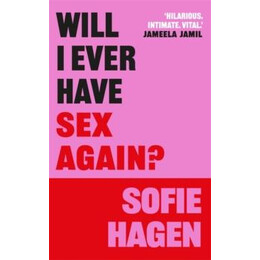 Will i Ever Have sex Again?