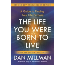 The Life you Were Born to Live