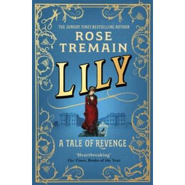 Lily : a Tale of Revenge From the Sunday Times Bestselling Author