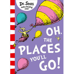 Oh, the Places You'll go!