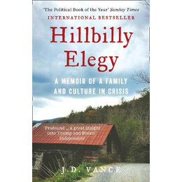 Hillbilly Elegy : a Memoir of a Family and Culture in Crisis pb