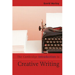 The Cambridge Introduction to Creative Writing