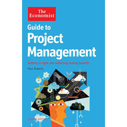 The Economist Guide to Project Management 2nd Edit tpb