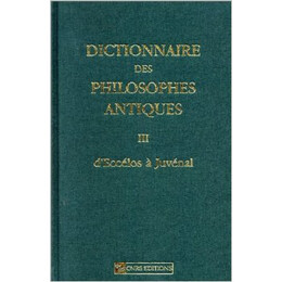 Dictionnaire des Philosophes Antiques iii