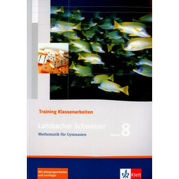 Lambacher Schweizer. 8. Schuljahr. Trainingsheft fur Klassenarbeiten: Mathematik fur Gymnasien Klass