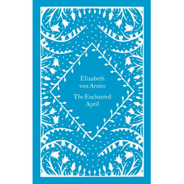 Penguin Classics Little Clothbound : the Enchanted April hc