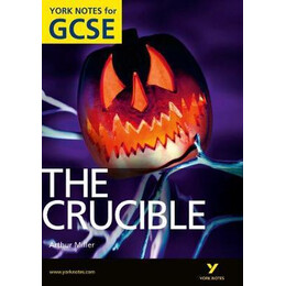 The Crucible: York Notes for Gcse Igcse
