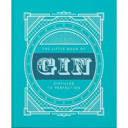 The Little Book of gin : Distilled to Perfection hc