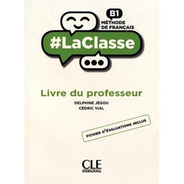 #La Classe b1 Guide Pedagogique