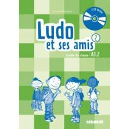 Ludo et ses Amis 2 A1.2 Guide Pedagogique (+ Audio cd (2)) n/e