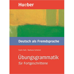 Uebungsgrammatik Deutsch fur Fortgeschrittene