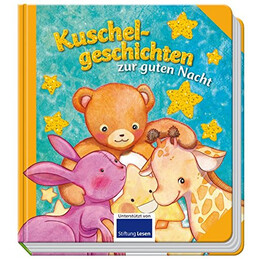 Kuschelgeschichten zur Guten Nacht:unterstuzt von Stiftung Lesen  hc