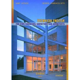 Technical English for Civil Engineers, Surveyors and Architects 2η Εκδοση 2η Εκδοση