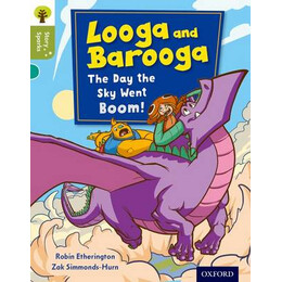 Oxford Reading Tree Looga and Barooga: the day the sky Went Boom (Stage 7) pb