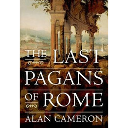 The Last Pagans of Rome