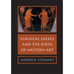 Classical Greece and the Birth of Western art pb