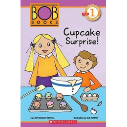 Scholastic Reader Level 1: bob Books: Cupcake Surprise!