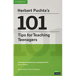 Herbert Puchtas 100 Tips for Teaching Teenagers: Cambridge Handbooks for Language Teachers