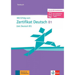 Mit Erfolg zum Zertifikat Deutsch b1 Testbuch (Telc Deutsch b1)