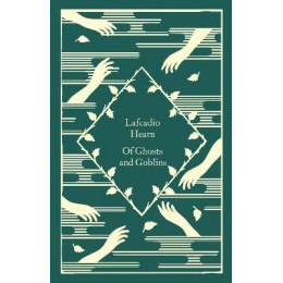 Penguin Classics Little Clothbound : of Ghosts and Goblins hc