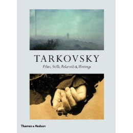 Tarkovsky : Films, Stills, Polaroids   Writings hc