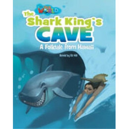 Our World Readers: the Shark Kings Cave - Brit. ed.
