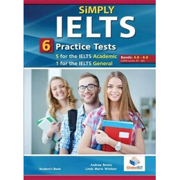 Simply Ielts 6 Practice Tests Bands: 4.0-6.0 Self Study Pack