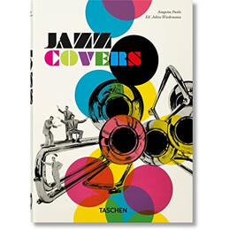Taschen 40th Edition : Jazz Covers. 40th ed.