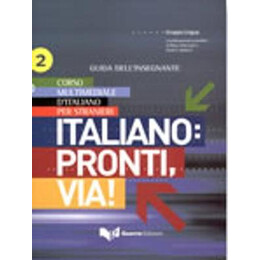 Italiano : Pronti, Via! 2 Guida Insegnante