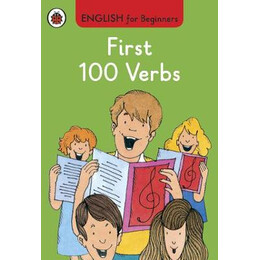 English for Beginners : First 100 Verbs hc