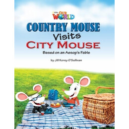 Our World Readers: Country Mouse Visits City Mouse - Bret. ed.