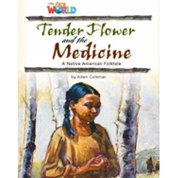 Our World Readers: Tender Flower and the Medicine - Bret. ed.