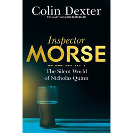 Inspector Morse 3 : the Silent World of Nicholas Quinn pb