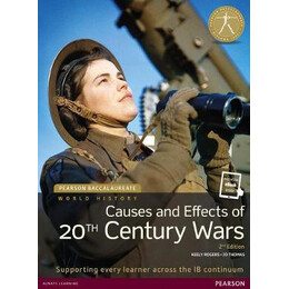 Pearson Baccalaureate : History 20th Century World: Causes Practices and Effects of Wars 2nd ed pb