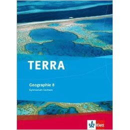 Terra Geographie fur Sachsen - Ausgabe fur Gymnasien / Schulerbuch 8. Klasse